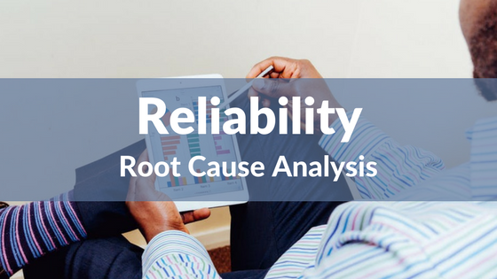 Reliability - Root Cause Analysis.png