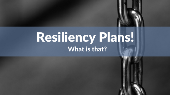 Resiliency Plan! What is that.png