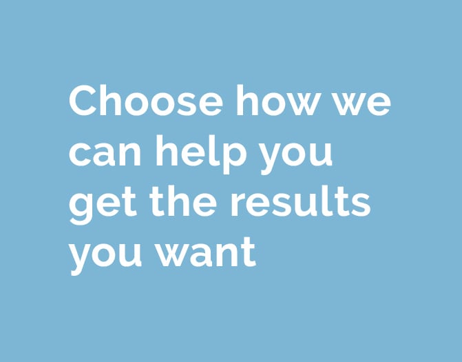 Choose how we can help you